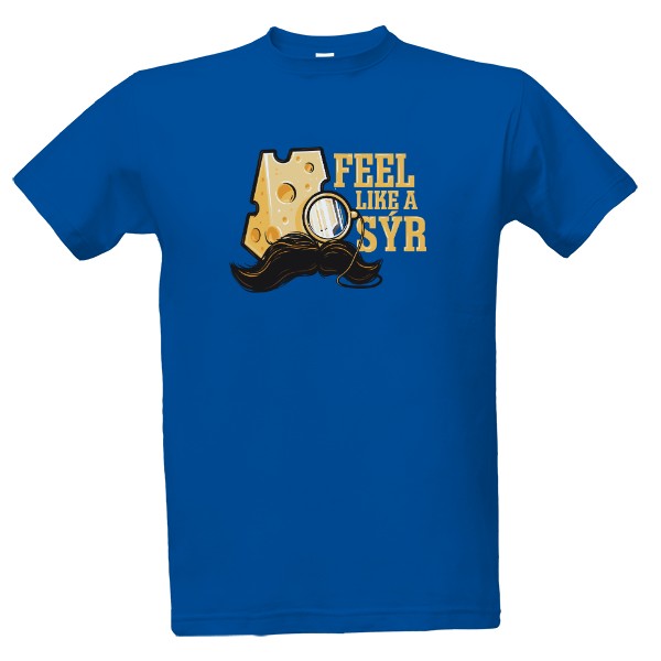 Tričko s potiskem Feel like a sýr - Pánské