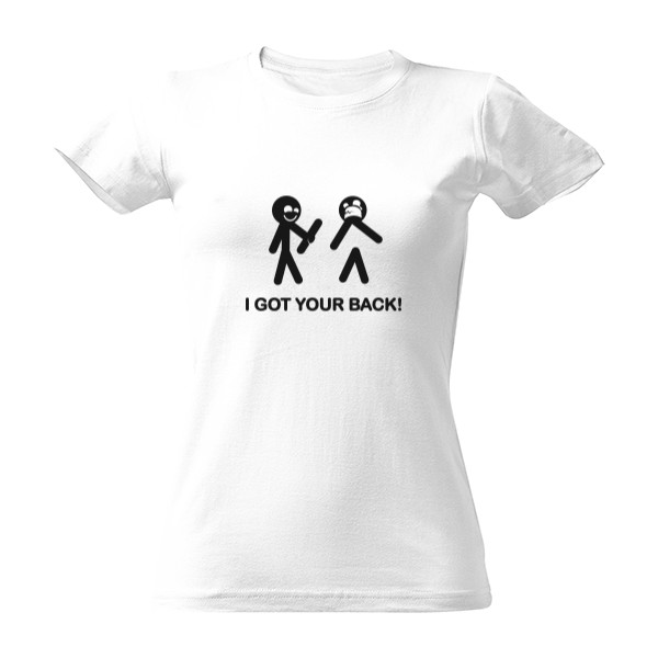 Tričko s potiskem i got your back - Dámské