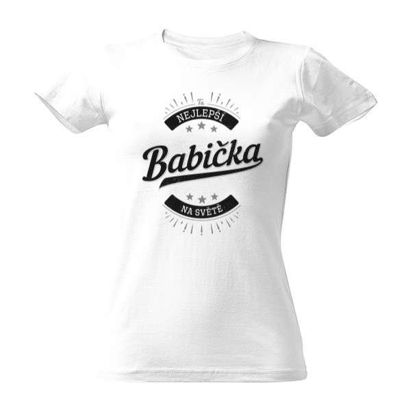 Tričko s potiskem Nejlepší Babička