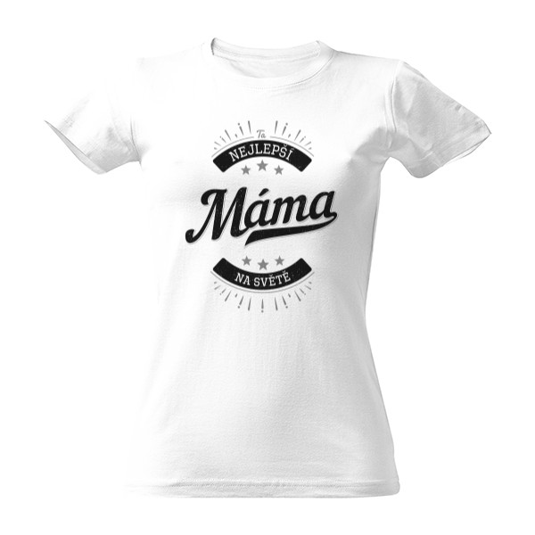 Tričko s potiskem Nejlepší Máma