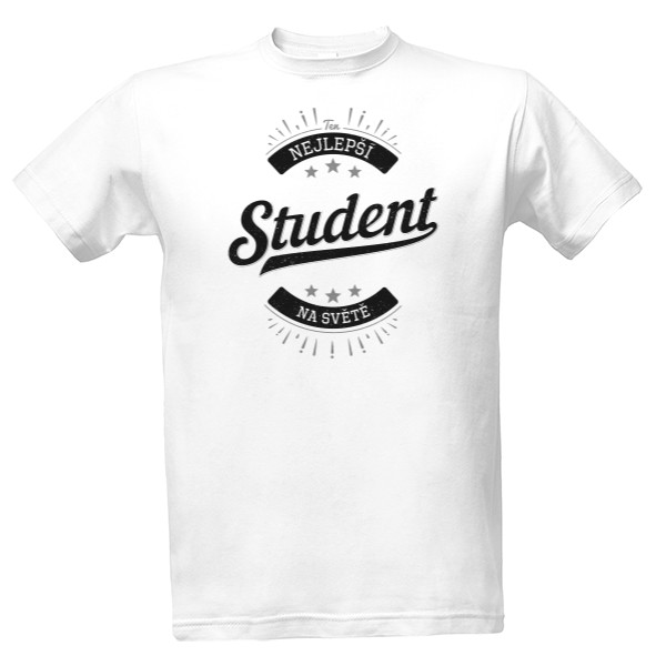 Tričko s potiskem Nejlepší Student