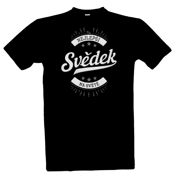 Tričko s potiskem Nejlepší svědek